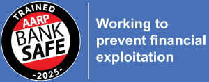 AARP Bank Safe 2025 - Working to Prevent Financial Exploitation.